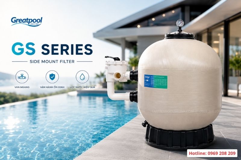 Bình Lọc Bể Bơi Greatpool GS Series Bình lọc bể bơi Greatpool GS series