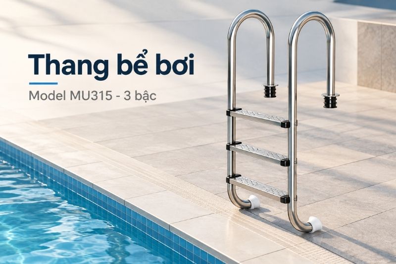 Thang bể bơi 3 bậc MU315 Thang bể bơi 3 bậc MU315